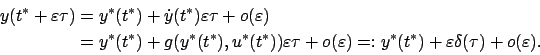 \begin{displaymath}\begin{split}y(t^*+\varepsilon \tau)&=y^*(t^*)+ \dot y(t^*)\v...
...:y^*(t^*)+\varepsilon \delta(\tau)+o(\varepsilon ). \end{split}\end{displaymath}