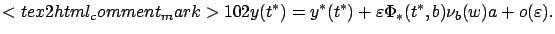 $\displaystyle  y(t^*)=y^*(t^*)+\varepsilon \Phi_*(t^*,b)\nu_b(w)a +o(\varepsilon ).$