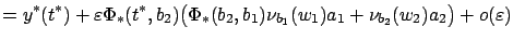 $\displaystyle =y^*(t^*)+\varepsilon \Phi_*(t^*,b_2)\big( \Phi_*(b_2,b_1)\nu_{b_1}(w_1)a_1+\nu_{b_2}(w_2)a_2\big)+o(\varepsilon )$