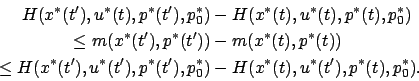 \begin{displaymath}\begin{split}H(x^*(t'),u^*(t),p^*(t'),p_0^*)&-H(x^*(t),u^*(t)...
...t'),p^*(t'),p_0^*)&-H(x^*(t),u^*(t'),p^*(t),p_0^*). \end{split}\end{displaymath}