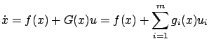 $\displaystyle \dot x=f(x)+G(x)u=f(x)+\sum_{i=1}^m g_i(x)u_i$