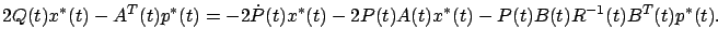 $\displaystyle 2Q(t)x^*(t)-A^T(t)p^*(t)=-2\dot P(t)x^*(t)-2P(t)A(t)x^*(t)-P(t)B(t)R^{-1}(t)B^T(t)p^*(t).
$