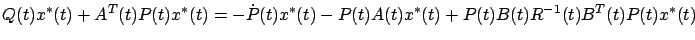 $\displaystyle Q(t)x^*(t)+A^T(t)P(t)x^*(t)=-\dot P(t)x^*(t)-P(t)A(t)x^*(t)+P(t)B(t)R^{-1}(t)B^T(t)P(t)x^*(t)$