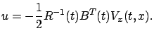 $\displaystyle u=-\frac12 R^{-1}(t)B^T(t){V}_{x}(t,x).$