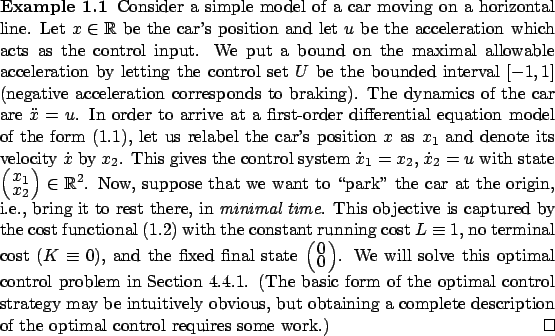 \begin{Example}
% latex2html id marker 8118\index{parking problem}
Consider a ...
...mplete description of the optimal control requires some work.)~\qed\end{Example}
