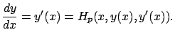 $\displaystyle \frac{dy}{dx}=y'(x)={H}_{ p}(x,y(x),y'(x)).
$