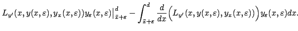 $\displaystyle \left.{L}_{y'}(x,y(x,\varepsilon ),{y}_{x}(x,\varepsilon )){y}_{\...
...arepsilon ),{y}_{x}(x,\varepsilon ))\Big){y}_{\varepsilon } (x,\varepsilon )dx.$