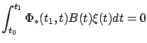$\displaystyle \int_{t_0}^{t_1}\Phi_*(t_1,t)B(t)\xi(t)dt=0
$